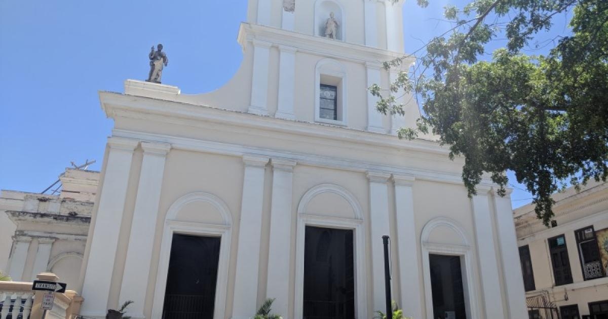 Catedral de San Juan Bautista | Discover Puerto Rico